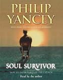 Review Hodder & Stoughton Audio Books  / Soul Survivor: How My Faith Survived the Church