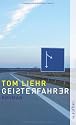 Geisterfahrer: Roman