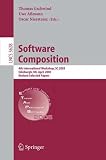 Software Composition: 4th International Workshop, SC 2005, Edinburgh, UK, April 9, 2005, Revised Selected Papers (Lecture Notes in Computer Science / Programming and Software Engineering)