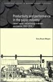 Productivity and Performance in the Paper Industry: Labour, Capital and Technology in Britain and America, 1860-1914 (Cambridge Studies in Modern Economic History)