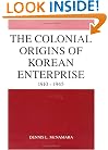 The Colonial Origins of Korean Enterprise: 1910-1945