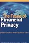 The Future of Financial Privacy: Private choices versus political rules