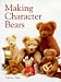 Making Character Bears (Master Craftsmen)