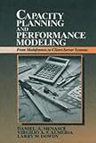 Capacity Planning and Performance Modeling
