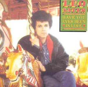 LEO SAYER - Have You Ever Been In Love - Zortam Music