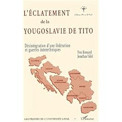 L'eclatement de la yougoslavie de tito. desintegration d'une federation et guerres interethniques