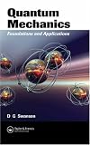 Quantum Mechanics: Foundations and Applications