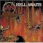 Hell Awaits ~ Slayer
