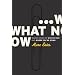 What Now: Making Sense of Who You Are and Where You're Going