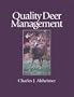 Quality Deer Management: The Basics and Beyond