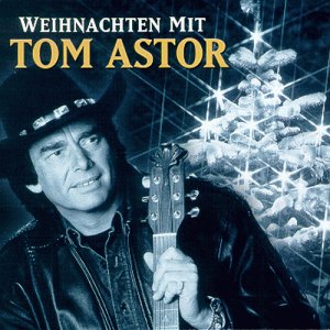 Tom Astor - Weihnachten Mit Tom Astor - Zortam Music