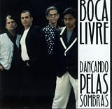 Boca Livre - Dancando Pelas Sombras