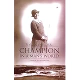 Champion in a Man's World: The Biography of Marion Hollins
