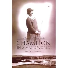 Champion in a Man's World: The Biography of Marion Hollins