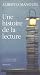 Une histoire de la lecture (Broché)
