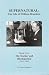 Supernatural: The Life of William Branham (Book 5: The Teacher and His Rejection 1955-1960)