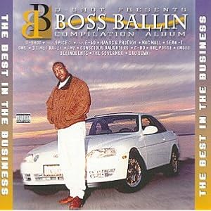 D Shot Presents Boss Ballin Compilation Album   The Best in the Business by Various Artists and Va-d-Shot Presents Boss Ballin (Audio Cassette - 1995)