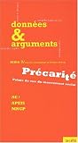 Donn�es & Arguments, tome 3 : Pr�carit�, points de vue du mouvement social