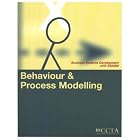 Behaviour and Process Modelling (Business Systems Development with SSADM) by  Central Computer & Telecommunications Agency