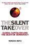 The Silent Takeover: Global Capitalism and the Death of Democracy