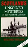 Scotland's Unsolved Mysteries of the Twentieth Century