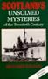 Scotland's Unsolved Mysteries of the 20th Century