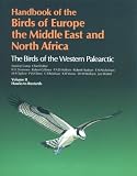 Handbook of the Birds of Europe, the Middle East and North Africa: The Birds of the Western Paleartic (Handbook of the Birds of Europe, the Middle East and North Africa)