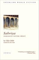Sabriya: Damascus Bitter Sweet (Interlink World Fiction)