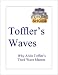 Toffler's Waves -- Why Alvin Toffler's Third Wave Matters