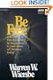 Be Free: Exchange Legalism for True Spirituality. A New Testament Study: Galatians