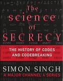 The Science of Secrecy: The Secret History of Codes and Codebreaking