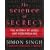 The Science of Secrecy: The Secret History of Codes and Code-breaking