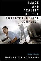 Image and Reality of the Israel-Palestine Conflict, New and Revised Edition
