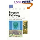 Forensic Pathology: Colour Guide (Colour Guides) by  David J. Williams, Anthony J. Ansford, David S. Priday, and Alex S. Forrest