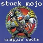 Snappin' Necks by Stuck Mojo