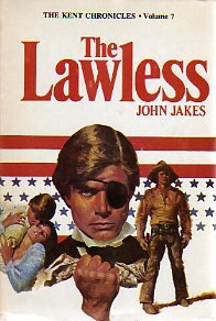 The Lawless (THE KENT CHRONICLES, 7)