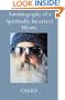 Autobiography of a Spiritually Incorrect Mystic