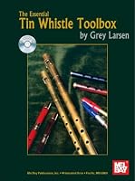 Mel Bay The Essential Tin Whistle Toolbox