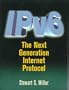 IPv6: The Next Generation Protocol