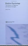 Positive Psychology
 The Science of Happiness and Human Strengths,
Alan Carr