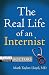 The Real Life of an Internist (Kaplan Voices: Doctors)