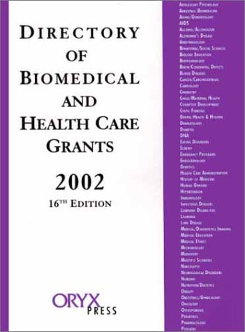 Directory of Biomedical and Health Care Grants 2002: Sixteenth Edition (Biomedical and Health Care Grants)