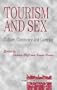 Tourism and Sex: Culture, Commerce, and Coercion (Tourism, Leisure and Recreation)