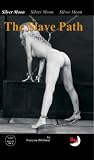 The Slave Path