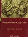 Book remembered rapture: the writer at work