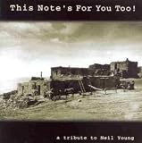 This Note's for You Too!: A Tribute to Neil Young