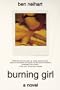 Burning Girl: A Novel