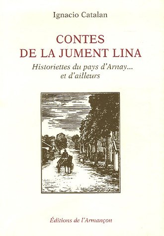 City Travel Guides Discounted  Used : Contes de la jument Lina : Historiettes du pays d'Arnay... et d'ailleurs