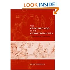 The Crucified God in the Carolingian Era: Theology and Art of Christ's Passion