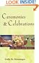 Ceremonies and Celebrations: Vows, Tributes and Readings